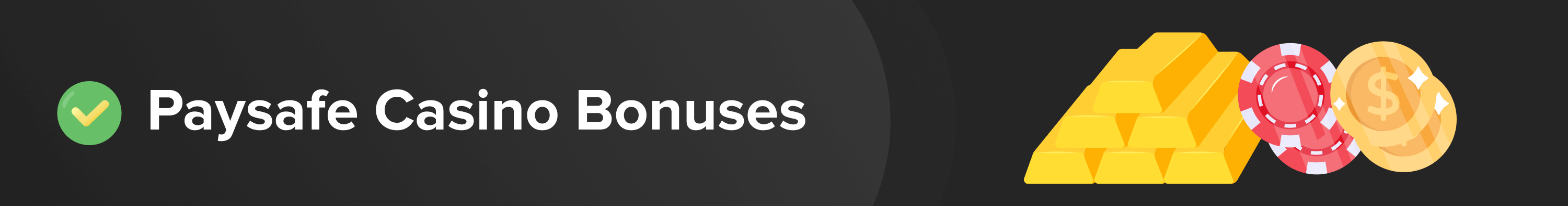 Paysafe Casino Bonuses